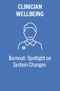 Burnout: Spotlight on System Changes (The Doctor
